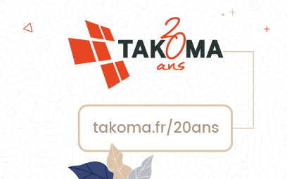 Takoma a 20 ans !