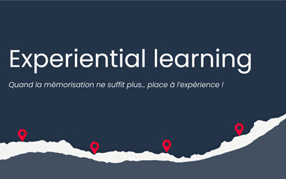 Experimential learning – L’importance de l’expérience dans la formation et la place du digital.